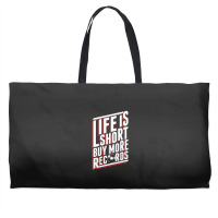 Life Is Short Weekender Totes | Artistshot