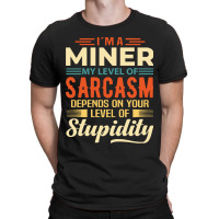 Miner I'm A Miner T-shirt | Artistshot