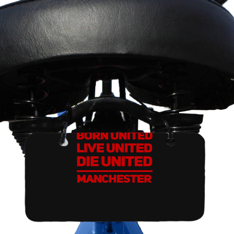 Born United Live United Die United For Manchester Fan Classic Bicycle License Plate | Artistshot