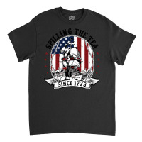 Spilling The Tea Since 1773 American History Teacher Vintage Pullover Classic T-shirt | Artistshot