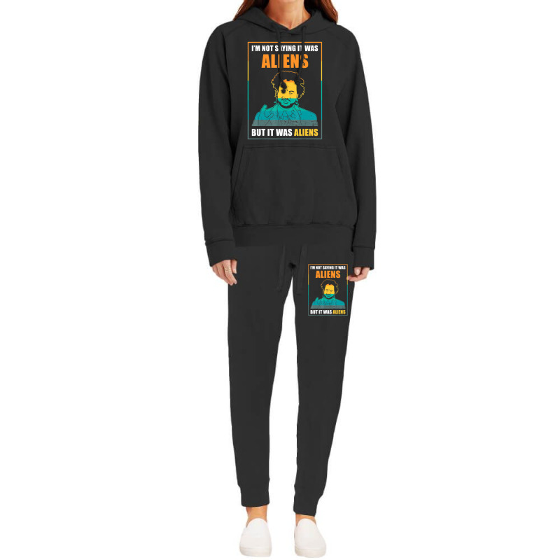 I'm Not Saying It Was Aliens But It's Aliens Fun Alien Quote Hoodie & Jogger Set | Artistshot