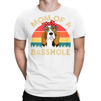 Basset Hound Shirt Gifts Mom Of A Basshole Womens T Shirt T-shirt | Artistshot