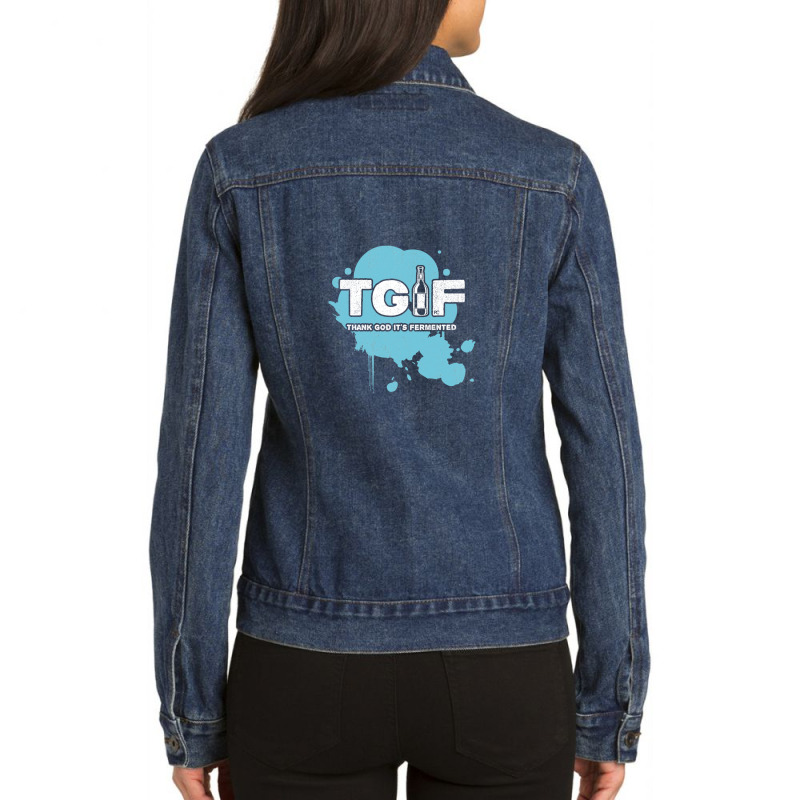 Beer - Tgif - Thank God It's Fermented 1 Ladies Denim Jacket by DonnieRountree | Artistshot