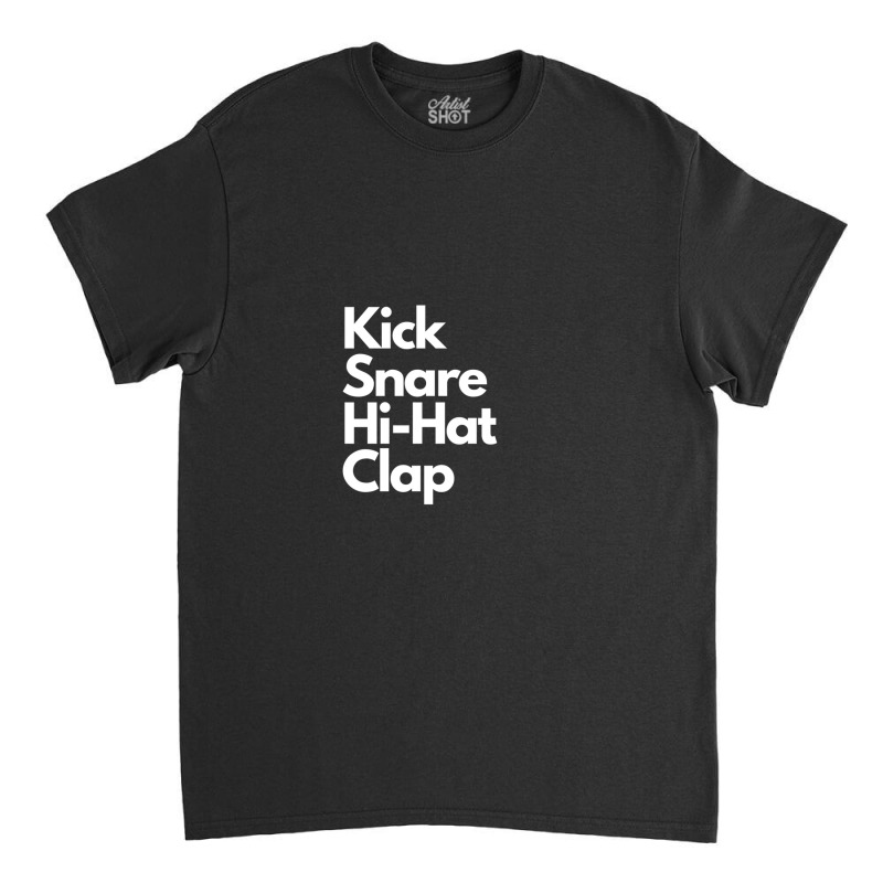 Kick Snare Hi-hat Clap Classic T-shirt | Artistshot