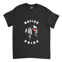 Native American Pride Classic T-shirt | Artistshot