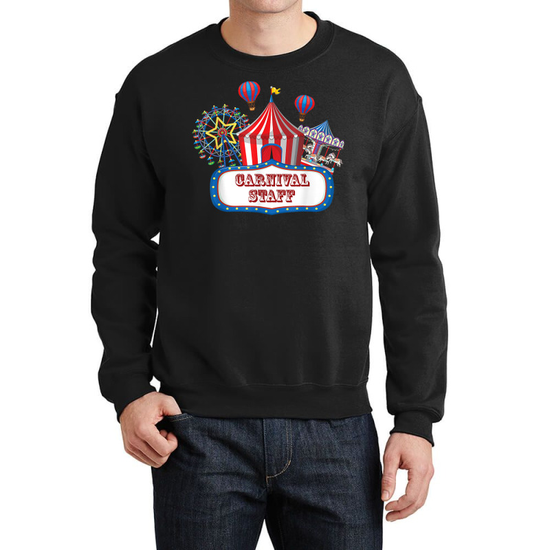 Carnival Staff For Circus Event Staff & Ringmaster Lover T Shirt Crewneck Sweatshirt by cm-arts | Artistshot