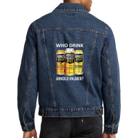 Who Drink Arnold Palmer 1 Men Denim Jacket | Artistshot