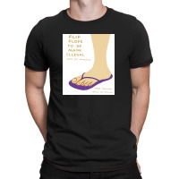 David Flip Flops To Be Made Illegal T-shirt | Artistshot