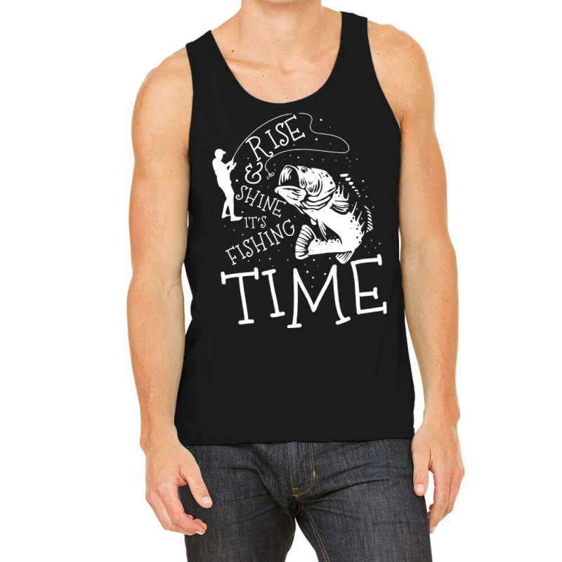 Fishing,lovers,rise,and,shine,it's,fishing,time,white,family,funny,fat Tank Top | Artistshot