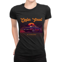 Center Point Alabama Retro Vintage 80s 90s Muscle Cars Retrowave Aesth Ladies Fitted T-shirt | Artistshot