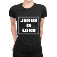 Jesus Is Lord - Christian Ladies Fitted T-shirt | Artistshot