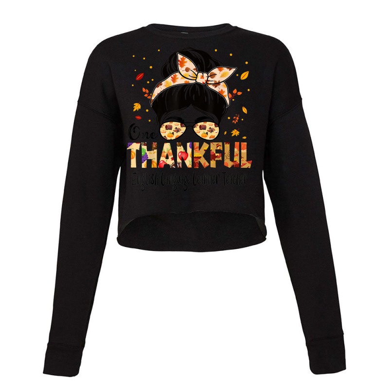 English Language Learner Teacher One Thankful Thanksgiving Cropped Sweater by Deluxe | Artistshot