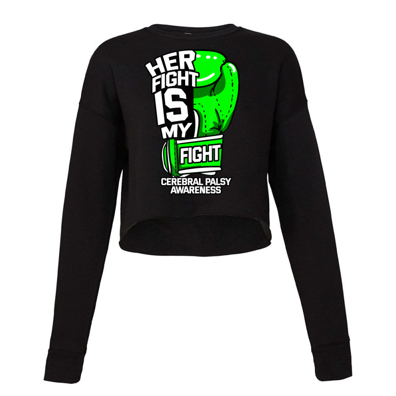 Her Fight Is My Fight Cerebral Palsy Awareness Green Ribbon Cropped Sweater by cm-arts | Artistshot