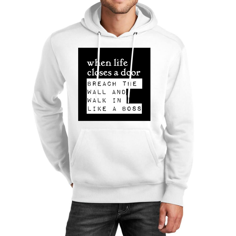 When Life Closes A Door, Breach The Wall And Walk In Like A Boss - Mor Unisex Hoodie by cm-arts | Artistshot