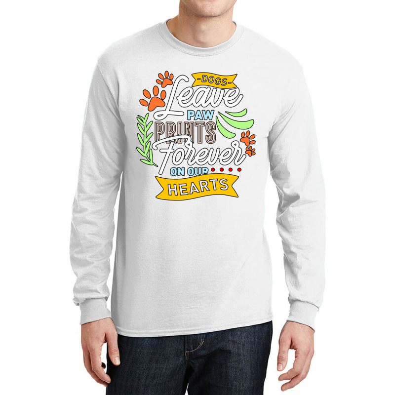 Dog Leave Paw Prints Forever On Our Hearts Long Sleeve Shirts | Artistshot