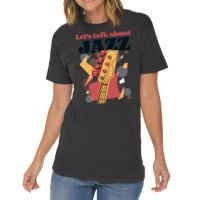 Let's Talk About Jazz-pzeuu Vintage T-shirt | Artistshot