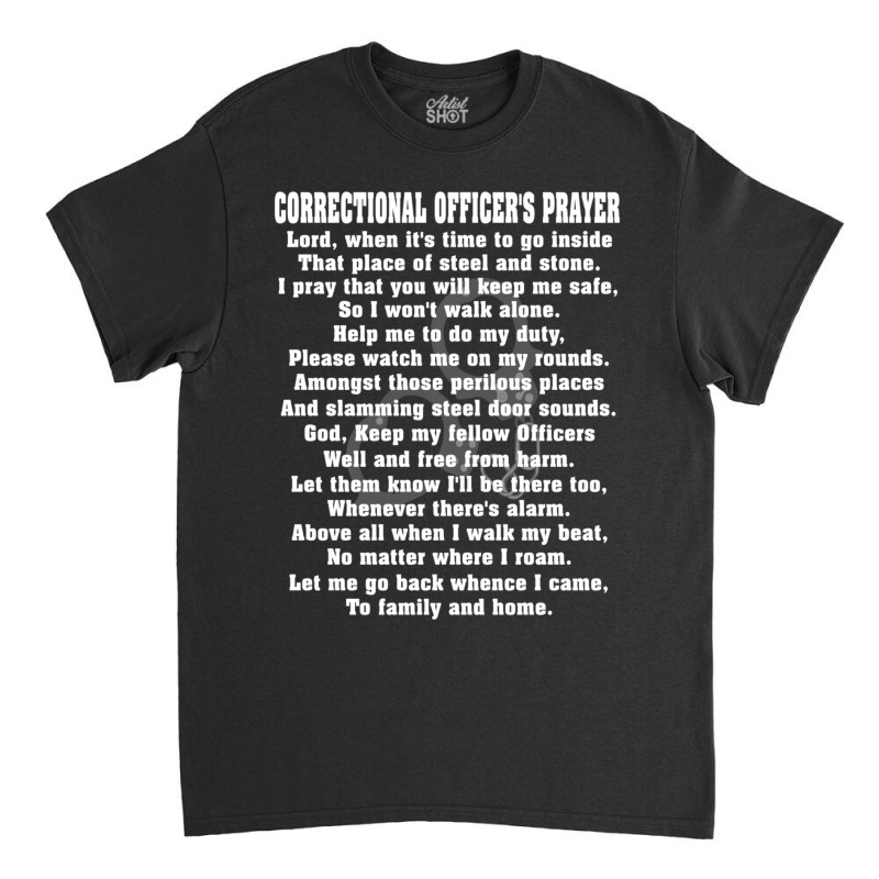 Correctional Officer Prayer Corrections Prayer Classic T-shirt by bummercaught | Artistshot