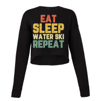 Eat Sleep Water Ski Repeat Skiing Skier Waterskiing Vintage Cropped Sweater | Artistshot