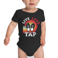 Live Love Tap Dance Dancer Distressed Retro Vintage Style-s3j3c Baby Bodysuit | Artistshot