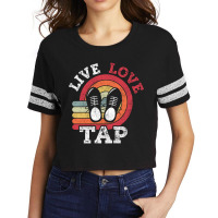 Live Love Tap Dance Dancer Distressed Retro Vintage Style-s3j3c Scorecard Crop Tee | Artistshot