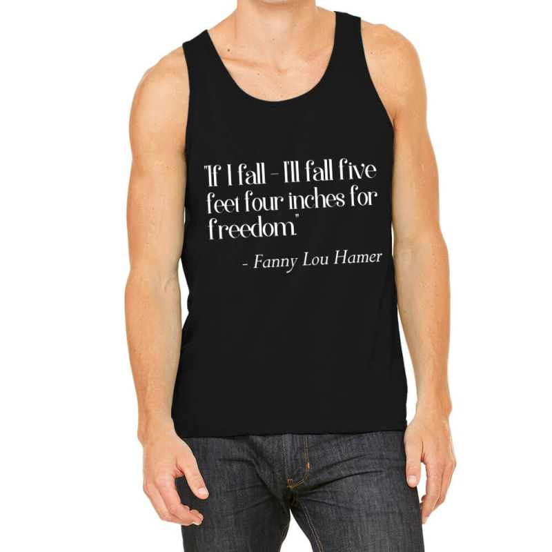 If I Fall I'll Fall For Freedom Fanny Lou Hamer Tank Top | Artistshot