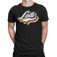 I Love Lodi City Usa Retro Vintage T-shirt | Artistshot