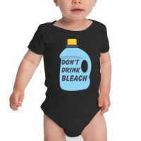 Don't Drink Bleach-dxrlx Baby Bodysuit | Artistshot