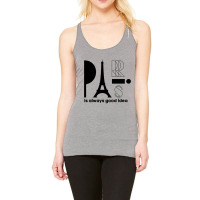 Paris Is Always A Good Idea, Eiffel Tower, I Love Paris, Eiffel Racerback Tank | Artistshot