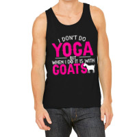 Goat Yoga For Yoga And Goat Lovers Tank Top | Artistshot