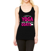 Goat Yoga For Yoga And Goat Lovers Racerback Tank | Artistshot