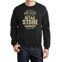 Awesome Retail Store Manager Job Occupation Crewneck Sweatshirt | Artistshot