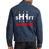 Car Guy   Shift Happens   Manual Transmission T Shirt Men Denim Jacket | Artistshot