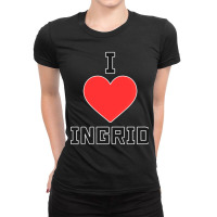 I Love Ingrid I Love Ingrid Ladies Fitted T-shirt | Artistshot