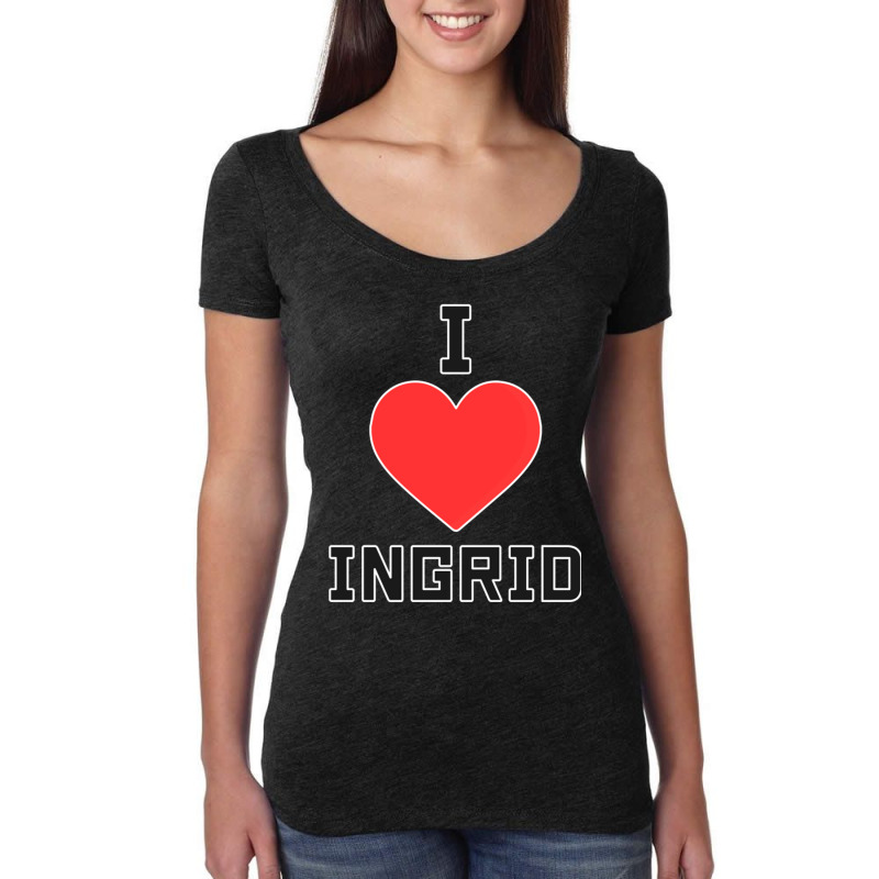 I Love Ingrid I Love Ingrid Women's Triblend Scoop T-shirt by cm-arts | Artistshot