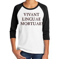 Long Live Dead Languages   Latin Youth 3/4 Sleeve | Artistshot