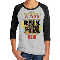 Never Underestimate A Dad Who Loves Reik Youth 3/4 Sleeve | Artistshot