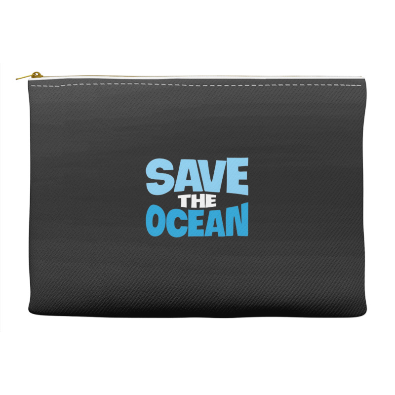 Save The Ocean Accessory Pouches | Artistshot