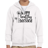 Happy Healthy And Blessed Self Love Positive Quote Motivational Quotes Youth Zipper Hoodie | Artistshot