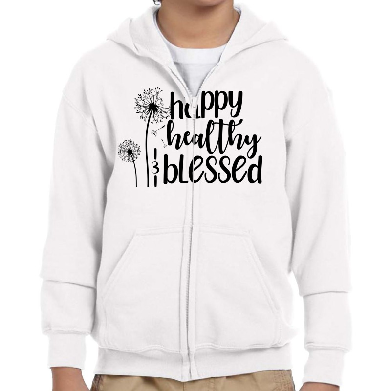 Happy Healthy And Blessed Self Love Positive Quote Motivational Quotes Youth Zipper Hoodie by coşkun | Artistshot