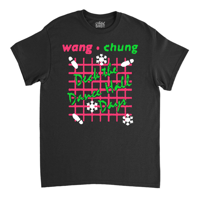 Deck The Dance Hall Days Wang Chung Classic T-shirt | Artistshot