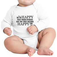 Be Happy Long Sleeve Baby Bodysuit | Artistshot