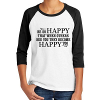 Be Happy Youth 3/4 Sleeve | Artistshot