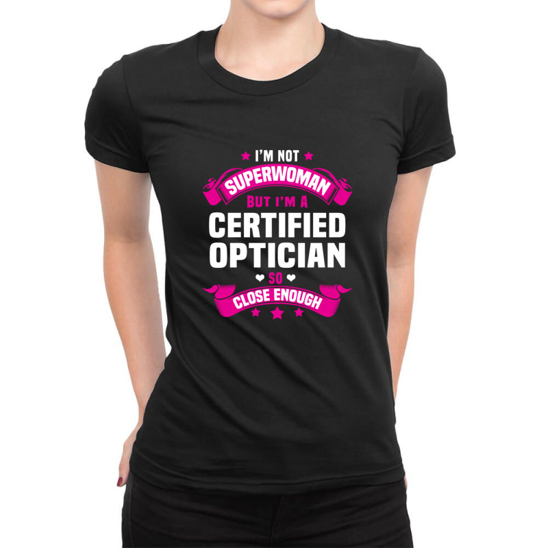 Certified Optician Tshirt Ladies Fitted T-shirt | Artistshot