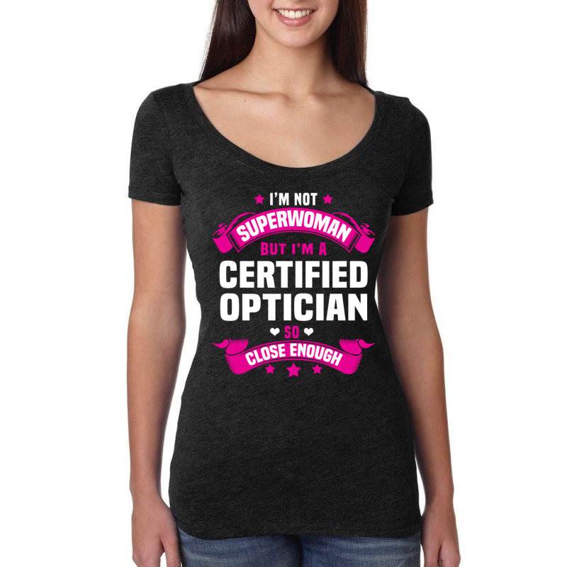 Certified Optician Tshirt Women's Triblend Scoop T-shirt | Artistshot