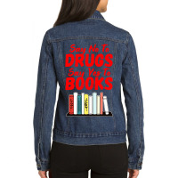 Say No To Drugs Say Yes To Books Anti Drug Red Ribbon Week Ladies Denim Jacket | Artistshot