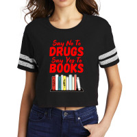 Say No To Drugs Say Yes To Books Anti Drug Red Ribbon Week Scorecard Crop Tee | Artistshot