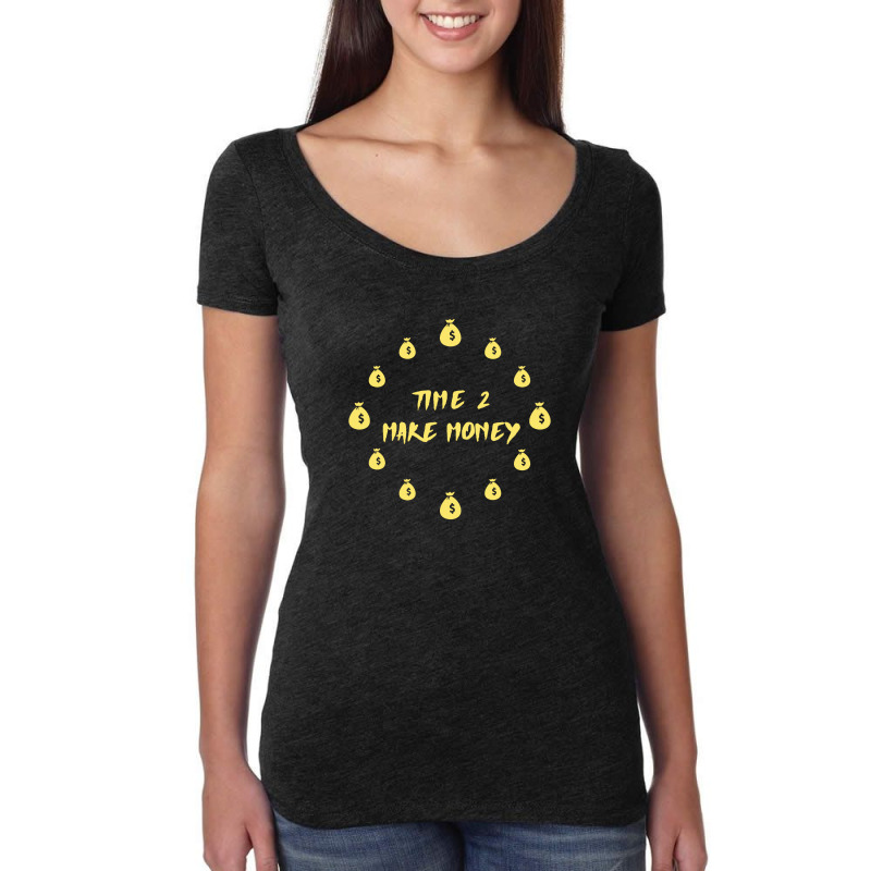 Time 2 Make Money Women's Triblend Scoop T-shirt by cm-arts | Artistshot