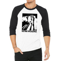 Ultra Violence  Clockwork Orange Tribute Design 3/4 Sleeve Shirt | Artistshot