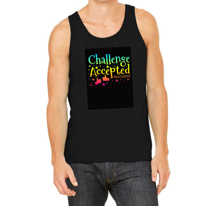 Challenge Accepted Tank Top by kalmasem | Artistshot