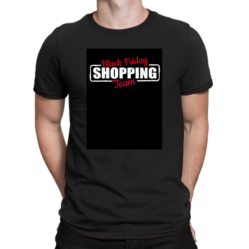 Black Friday Shopping Team   Red White T-Shirt by kalmasem | Artistshot